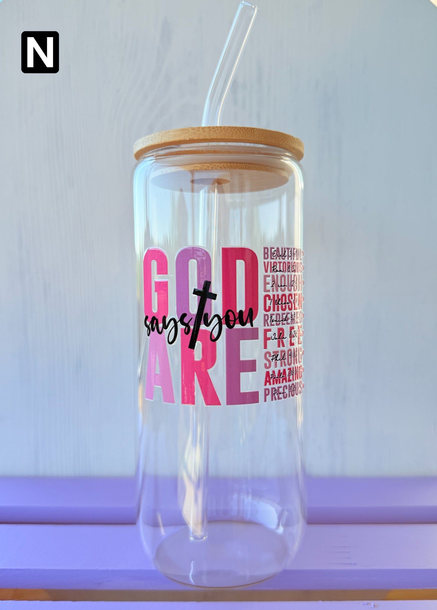 God Says You Are… 16 oz Glass Tumbler and Straw